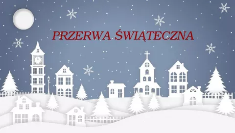 Przerwa świąteczno-noworoczna